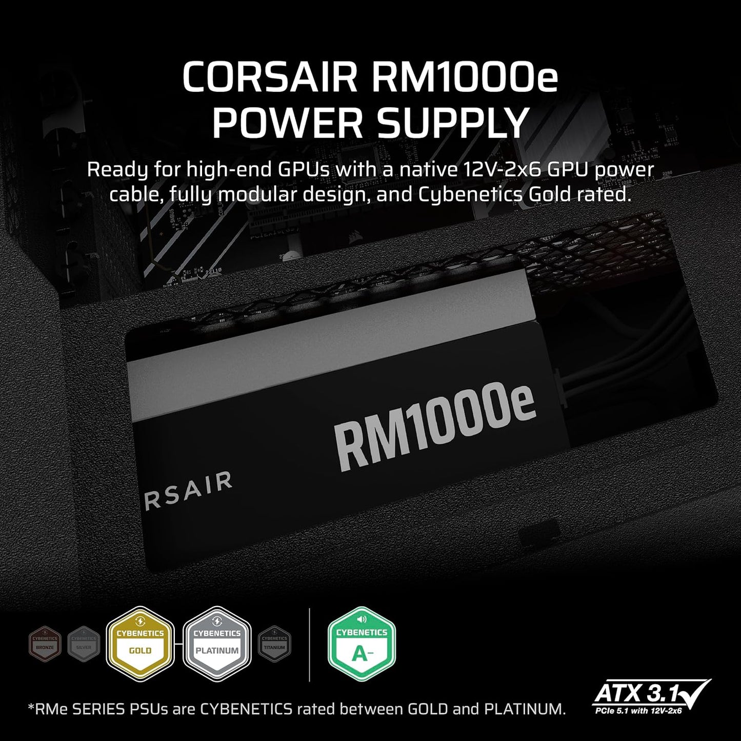 CORSAIR RM1000e (2025) Fully Modular Low-Noise ATX Power Supply with 12V-2x6 Cable – ATX 3.1 & PCIe 5.1 Compliant, Cybenetics Gold Efficiency, 105°C-Rated Capacitors, Modern Standby Mode – Black